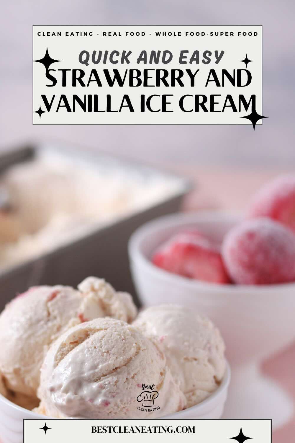 Scoops of strawberry and vanilla ice cream in a bowl, with more ice cream and frozen strawberries in the background. Text overlay promotes a quick and easy recipe.