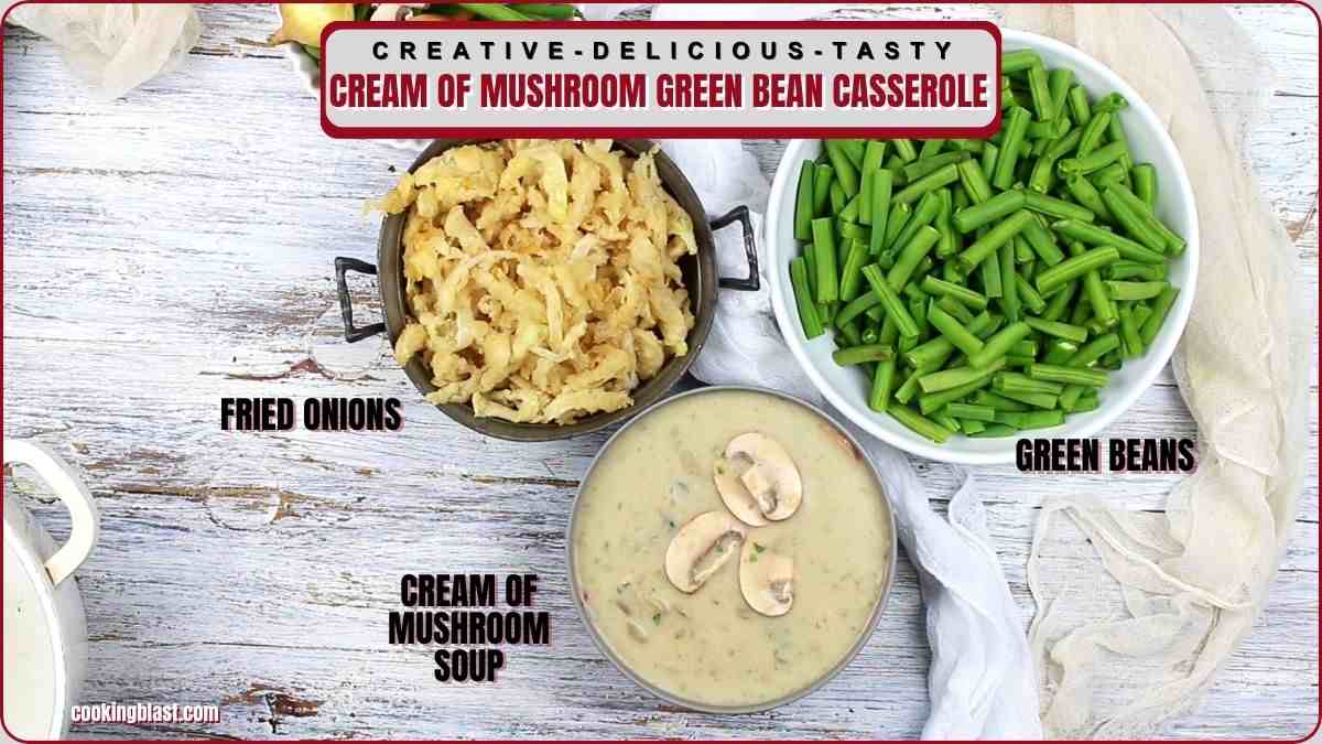 Ingredients for green bean casserole are displayed: a bowl of fried onions, a bowl of cut green beans, and a bowl of cream of mushroom soup with sliced mushrooms.